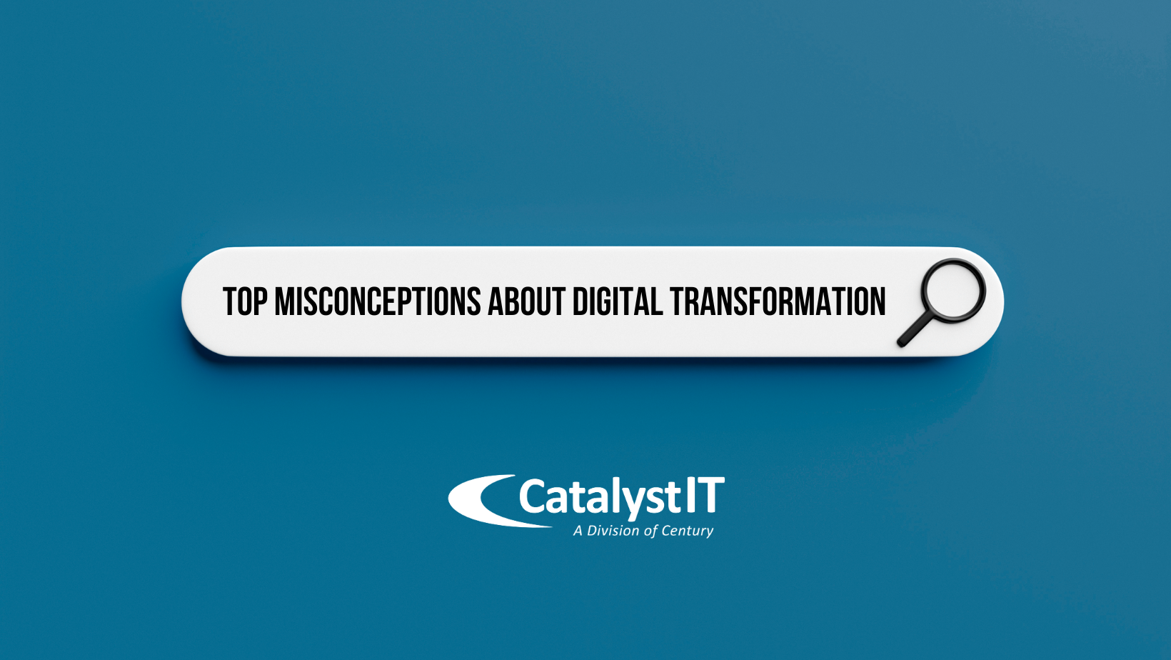 Top Misconceptions About Digital Transformation
