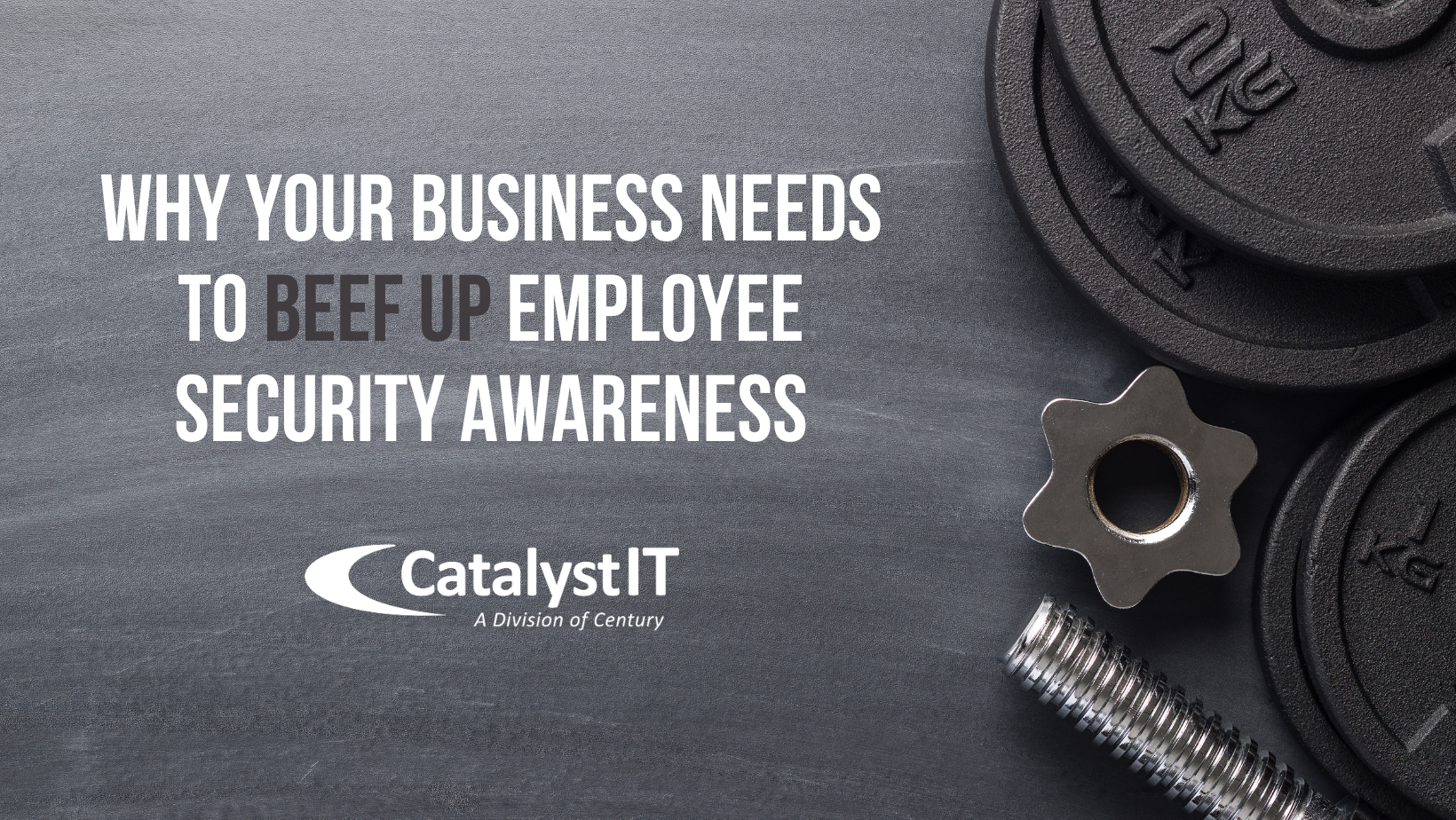 Why Your Business Needs to Beef Up Employee Security Awareness